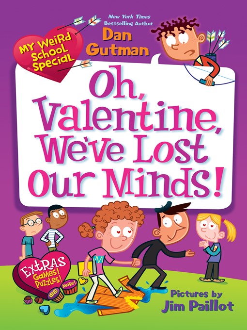 Title details for Oh, Valentine, We've Lost Our Minds! by Dan Gutman - Wait list